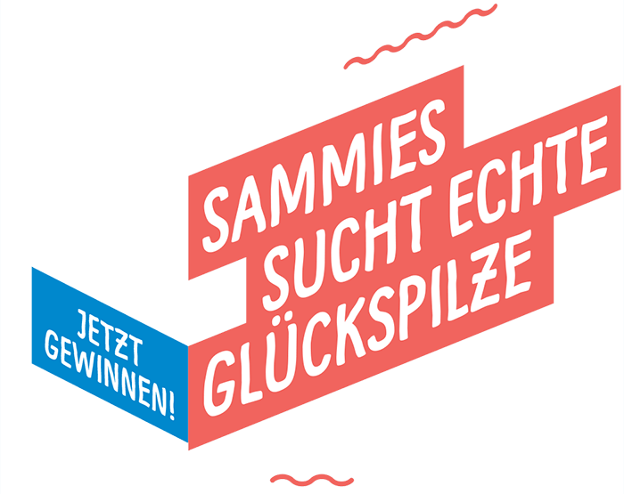 Jetzt gewinnen! Sammies sucht echte Glückspilze
